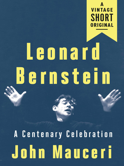 Title details for Leonard Bernstein by John Mauceri - Available